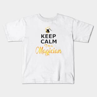 Magician - Keep calm I'm a magician Kids T-Shirt